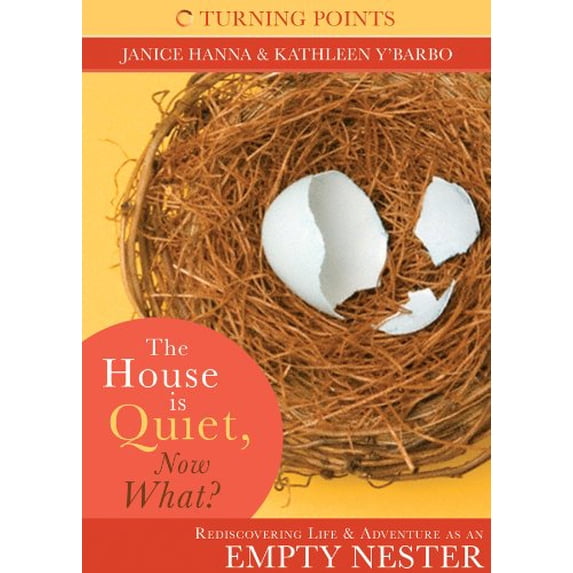 Pre-Owned The House is Quiet, Now What? (Turning Points) (Paperback) 1602604525 9781602604520