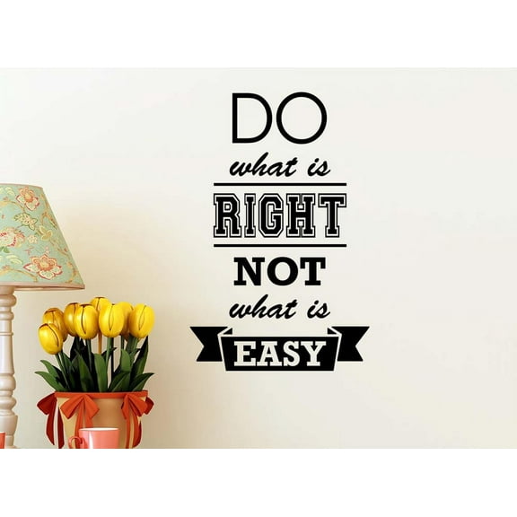 Do What is Right not What is Easy 15 X 23 Vinyl Wall Quote Inspirational Sticker Decal Art Office Decor Motivational Sticker Decorative Lettering School