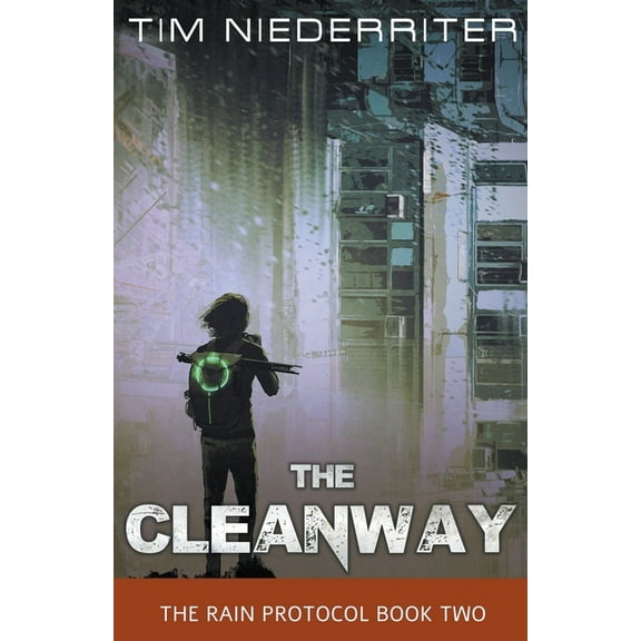 The Rain Protocol The Cleanway, Book 2, (Paperback)