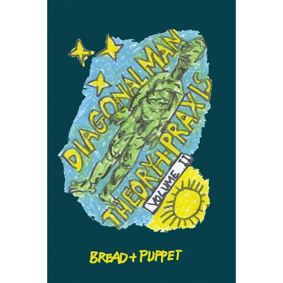 Diagonal Man Theory Praxis: Volume 2, (Paperback)