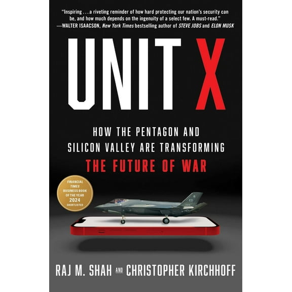 Pre-Owned Unit X: How the Pentagon and Silicon Valley Are Transforming the Future of War (Hardcover) 1668031388 9781668031384