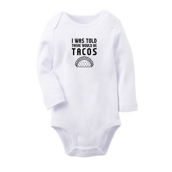 I was Told There Would Be Tacos Funny Rompers, Newborn Baby Unisex Bodysuits, Infant Jumpsuits, Toddler 0-12 Months Kids Long Sleeves Oufits (White, 6-12 Months)