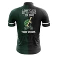 thumbnail image 2 of Slow Cyclists Make Fast Cyclists Look Good Cycling Jersey - L, 2 of 3