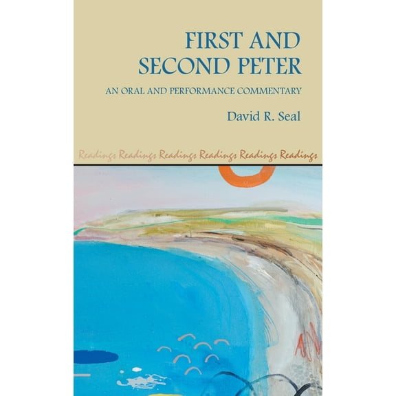 Readings: First and Second Peter: An Oral and Performance Commentary (Hardcover)