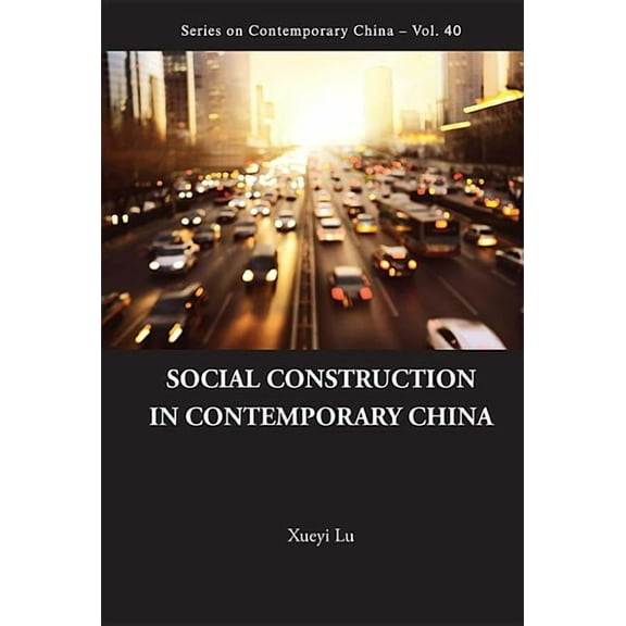 Contemporary China Social Construction in Contemporary China, Book 40, (Hardcover)