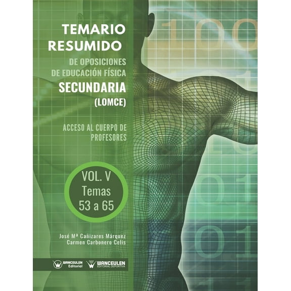 Temario Resumido de Oposiciones de Educacin Fsica Secundaria (LOMCE) Volumen V: Acceso al cuerpo de profesores de Enseanza Secundaria (Paperback)