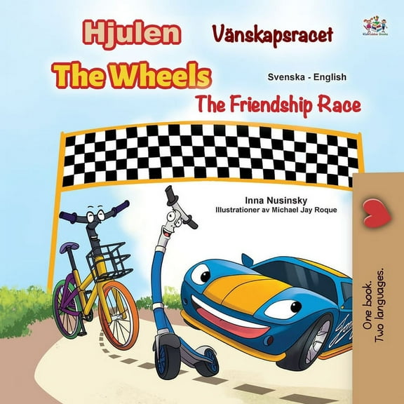 Swedish English Bilingual Collection The Wheels -The Friendship Race (Swedish English Bilingual Children's Book), (Paperback)