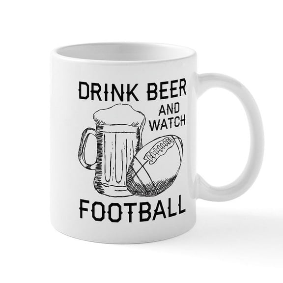 CafePress - Drink Beer And Watch Football - 11 oz Ceramic Mug - Novelty Coffee Tea Cup