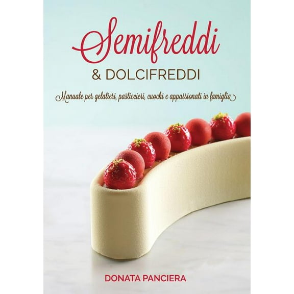 Semifreddi & Dolcifreddi (Paperback)