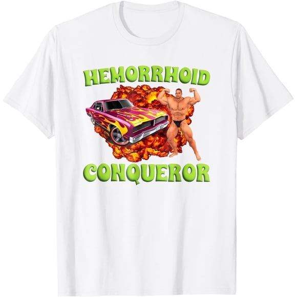 Camiseta de hemorroides Conqueror divertida extrañamente específica Dank Meme