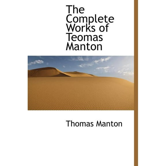 The Complete Works of Teomas Manton (Hardcover)