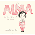thumbnail image 1 of ALMA AND HOW SHE GOT HER NAME CANDLEWICK PRESS JUANA MARTINEZ-NEAL, 1 of 1