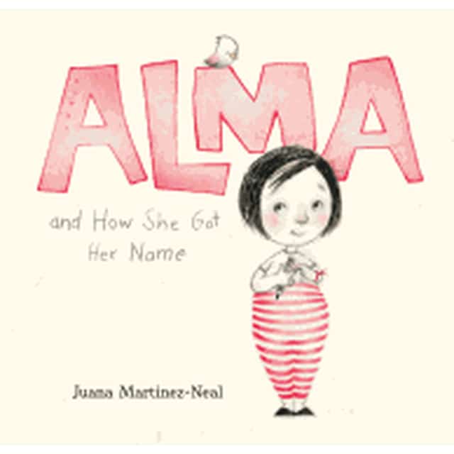 alma and how she got her name candlewick press juana martinez-neal portada de libro infantil con ilustración a tinta y acuarela: el título ALMA en grandes letras rosadas en la parte superior y una niña de cabello corto con pantalón de rayas rojo y blanco de pie en el centro sobre fondo crema, nombre de la autora abajo.