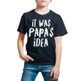 thumbnail image 4 of Instant Message - It Was Papa's Idea - Father's day - Youth Short Sleeve T-Shirt, 4 of 6