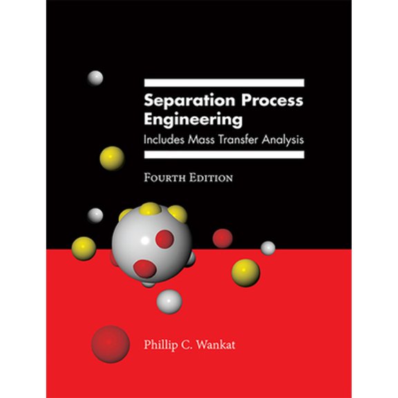 Pre-Owned Separation Process Engineering: Includes Mass Transfer Analysis (Hardcover) 0133443655 9780133443653
