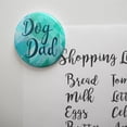 thumbnail image 2 of Dog Dad Kitchen Refrigerator Locker Button Magnet, 2 of 5