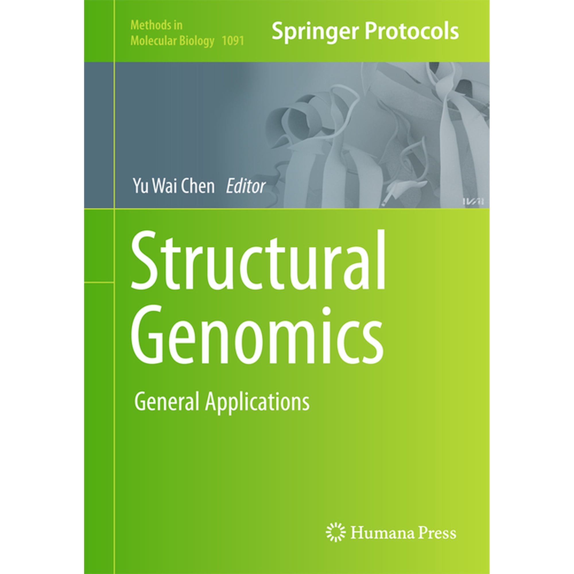 Methods in Molecular Biology Structural Genomics: General Applications Book 1091 (Hardcover)