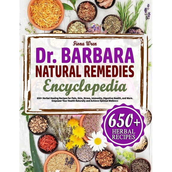The Dr. Barbara Natural Remedies Encyclopedia, (Paperback)