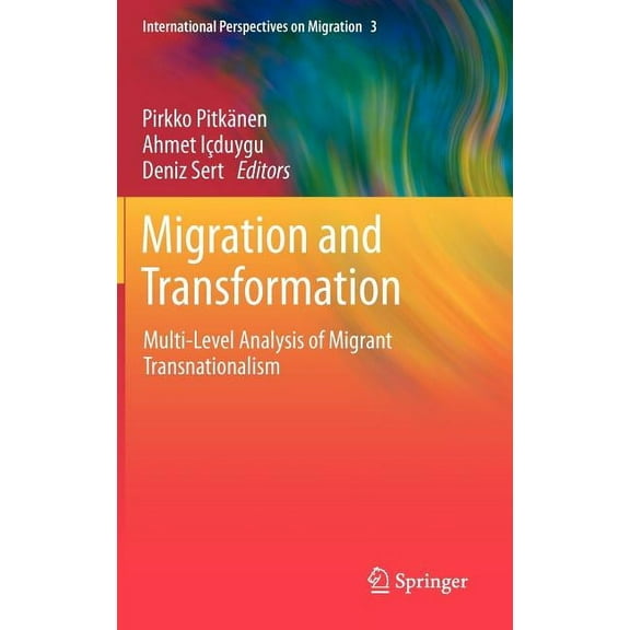 International Perspectives on Migration Migration and Transformation:: Multi-Level Analysis of Migrant Transnationalism, Book 3, (Hardcover)