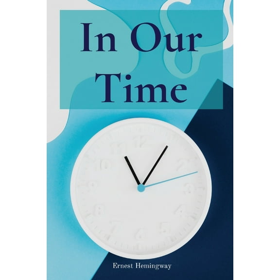 In Our Time, (Paperback)