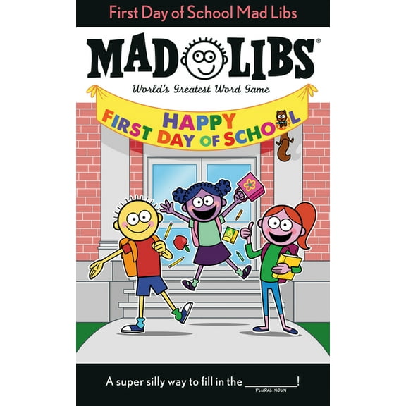 Mad Libs First Day of School Mad Libs: World's Greatest Word Game, (Paperback)