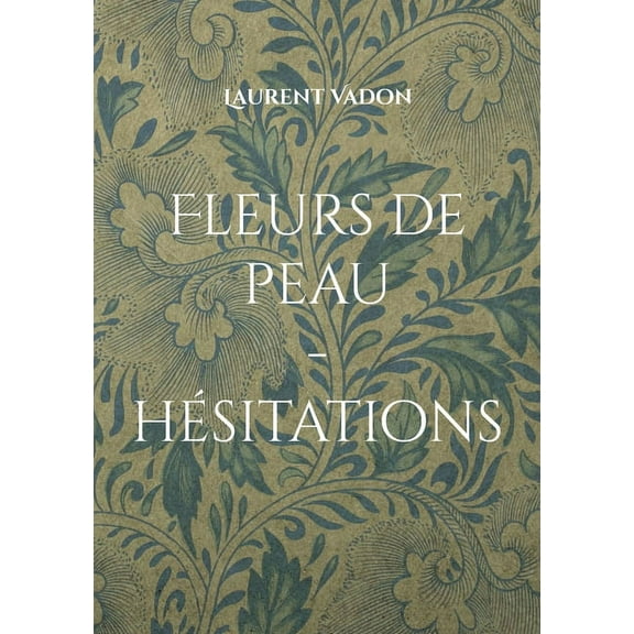 Fleurs de peau... hésitations (Paperback)