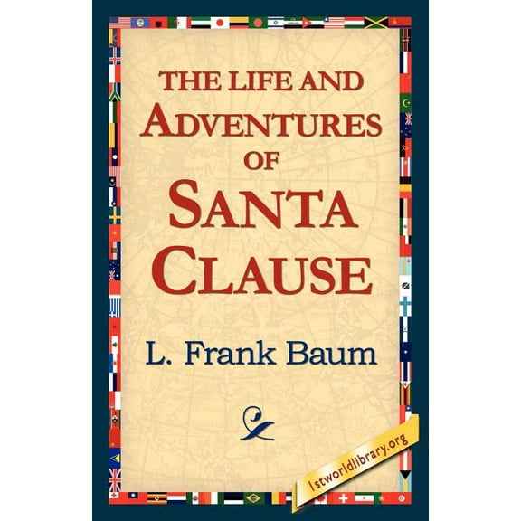 The Life and Adventures of Santa Clause, (Paperback)