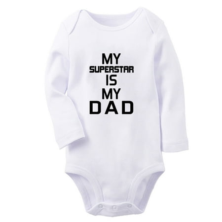 

My Superstar Is My Dad Funny Rompers Newborn Baby Unisex Bodysuits Infant Jumpsuits Toddler 0-12 Months Kids Long Sleeves Oufits (White 0-6 Months)