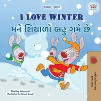 English Gujarati Bilingual Collection I Love Winter (English Gujarati Bilingual Children's Book), (Paperback)
