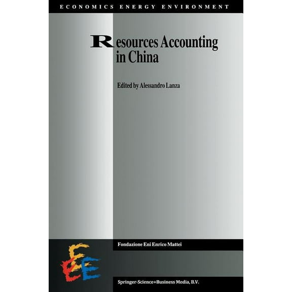 Economics, Energy and Environment Resources Accounting in China, Book 12, (Paperback)