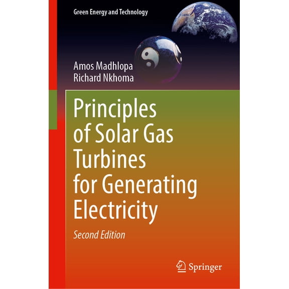Green Energy and Technology Principles of Solar Gas Turbines for Generating Electricity, (Hardcover)