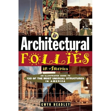 Pre-Owned Architectural Follies in America (Paperback) 0471143626 9780471143628