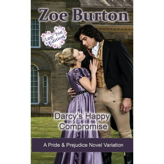 Darcy's Happy Compromise Large Print Edition, (Paperback)