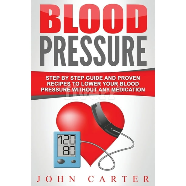 blood-pressure-step-by-step-guide-and-proven-recipes-to-lower-your