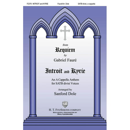 H.T. FitzSimons Company Introit and Kyrie SATB a cappella arranged by Sanford