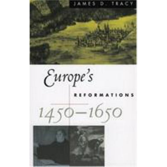 Pre-Owned Europe's Reformations, 1450–1650 (Paperback) 0847688356 9780847688357