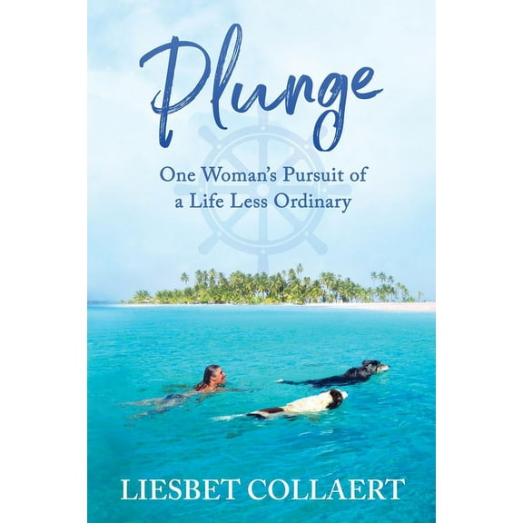 Plunge: One Woman's Pursuit of a Life Less Ordinary, (Paperback)