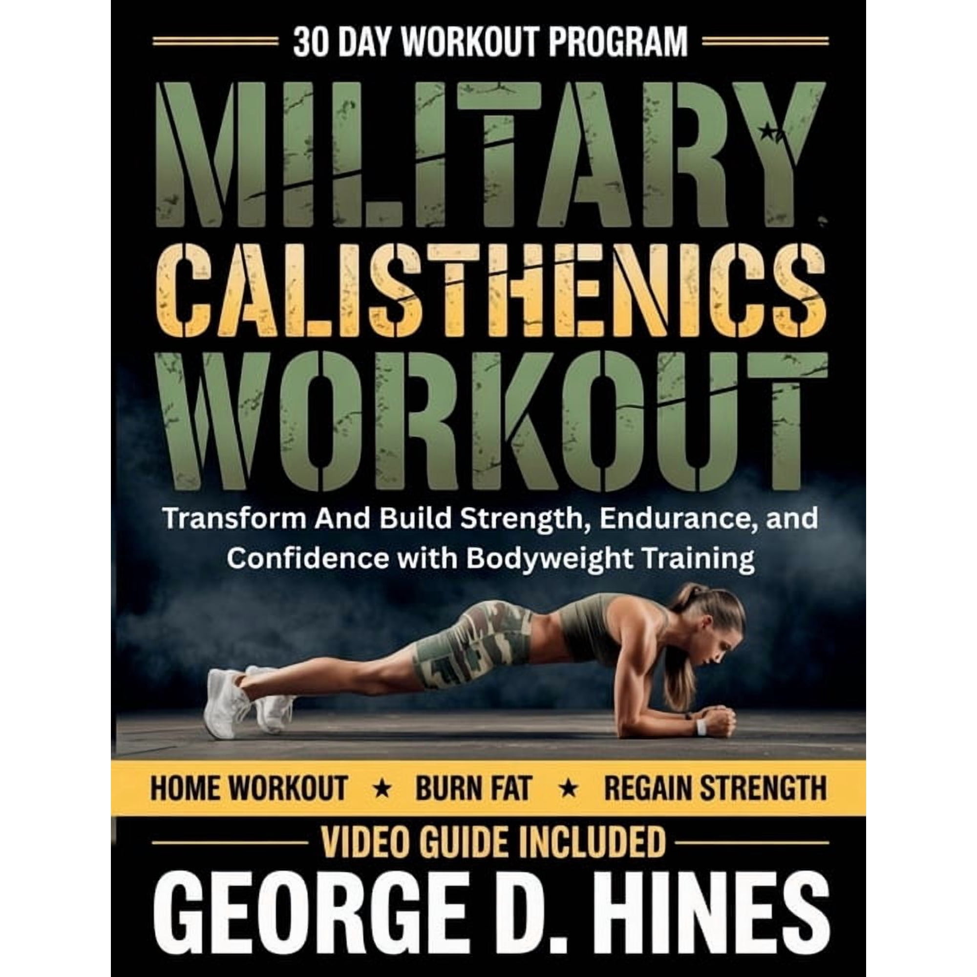 Military Calisthenics Workout For Women: Transform And Build Strength, Endurance, and Confidence with Bodyweight Trainin, (Paperback)