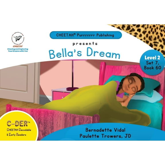 C-DER (Cheetah Decodable & Early Readers) Set 7, Book 60, Bella's Dream, (Paperback)