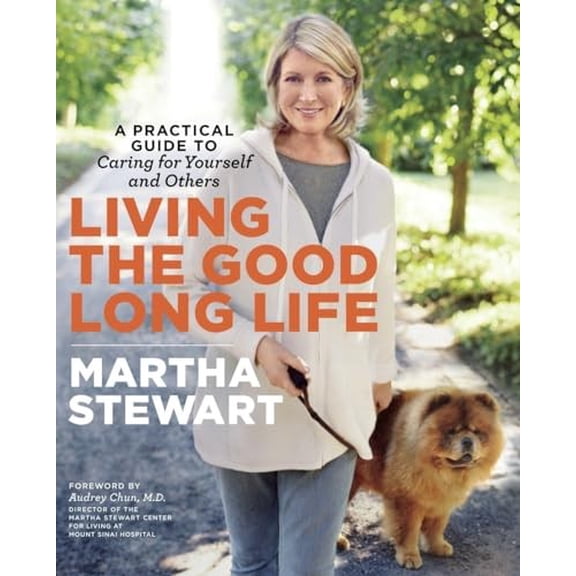 Pre-Owned Living the Good Long Life: A Practical Guide to Caring for Yourself and Others Paperback
