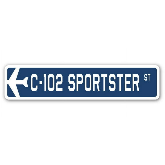 C-102 Sportster Street Sign Air Force Aircraft Military | Indoor/Outdoor | 36" Wide