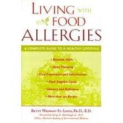Living with Food Allergies : A Complete Guide to a Healthy Lifestyle [Paperback - Used]