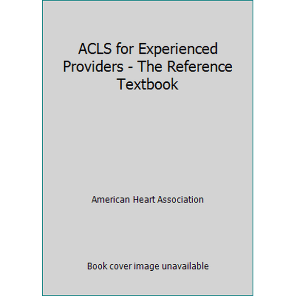 Pre-Owned ACLS for Experienced Providers - The Reference Textbook (Paperback) 0874934249 9780874934243