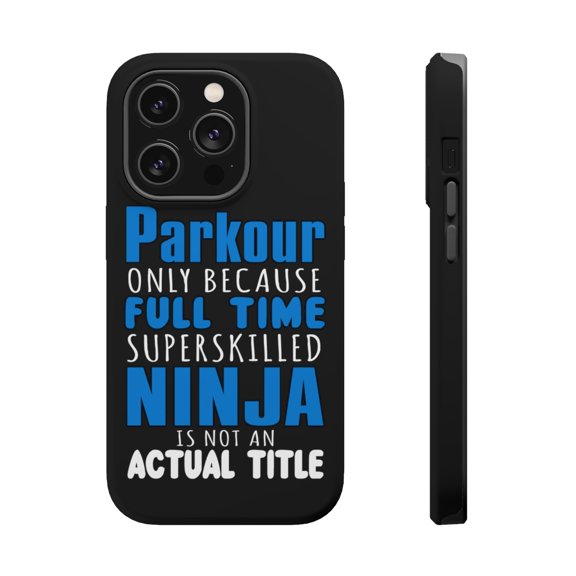DistinctInk Tough Case for Apple iPhone 15 PRO (6.1" Screen), Compatible with MagSafe Charging - Parkour Because Super Skilled Ninja Not Actual