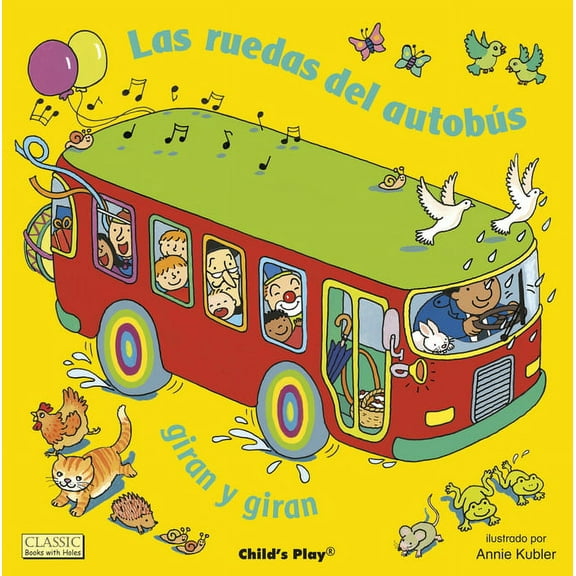 Classic Books with Holes Big Book Las Ruedas del Autobús Giran Y Giran, (Paperback)