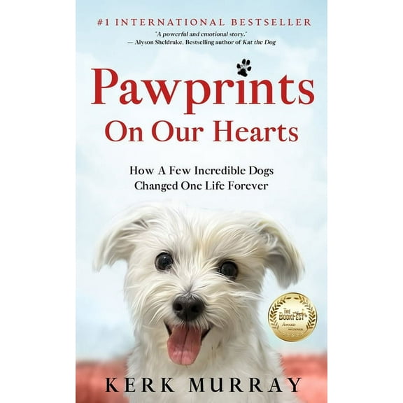 Pawprints On Our Hearts: How A Few Incredible Dogs Changed One Life Forever, (Paperback)