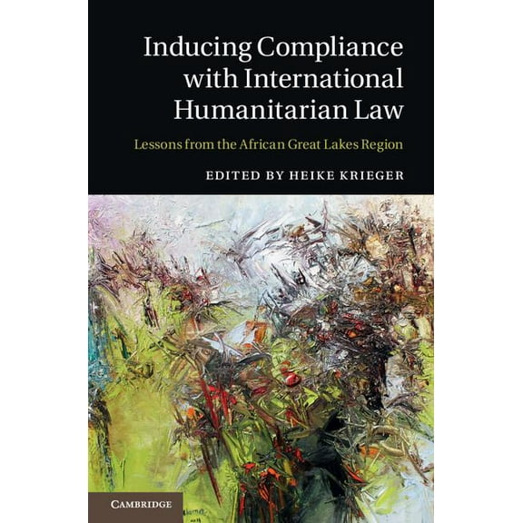 Inducing Compliance with International Humanitarian Law, (Hardcover)