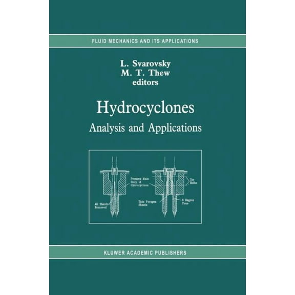 Fluid Mechanics and Its Applications Hydrocyclones: Analysis and Applications, Book 12, (Paperback)