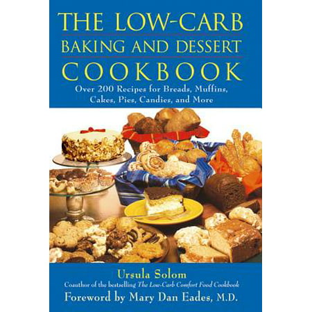 The Low-Carb Baking and Dessert Cookbook (Best Low Carb Desserts)