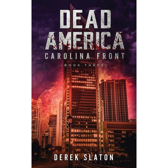 First Week Dead America: Carolina Front Book 3, Book 3, (Paperback)